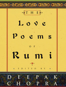 The Love Poems of Rumi - Edwina Alexis