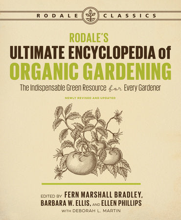 Rodale’s Ultimate Encyclopedia of Organic Gardening - Edwina Alexis